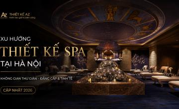 Xu hướng thiết kế spa tại Hà Nội đẹp và chuyên nghiệp nhất 2021