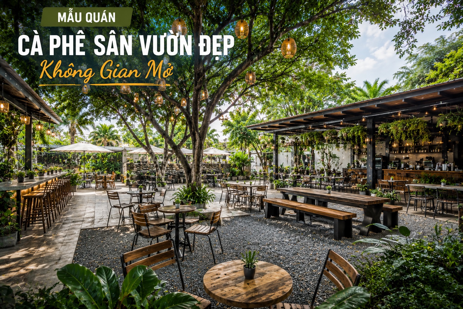 Mẫu quán cà phê sân vườn đẹp không gian mở